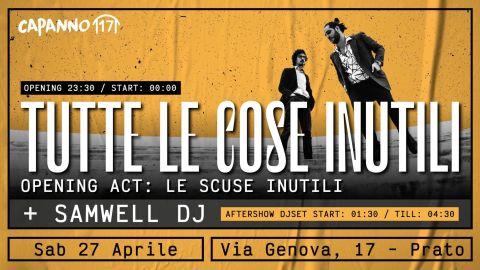 Tutte Le Cose Inutili (Opening Act: Le Scuse Inutili) + Samwell Djset